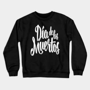 Día De Muertos Day of the Dead Crewneck Sweatshirt